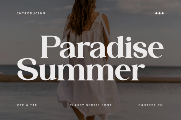Paradise Summer: Your Go-To Serif for Bold, Classy Branding